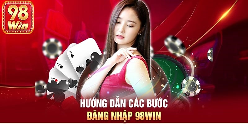 Hướng dẫn 3 bước đăng nhập 98win trên app nhà cái